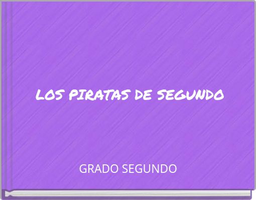 LOS PIRATAS DE SEGUNDO