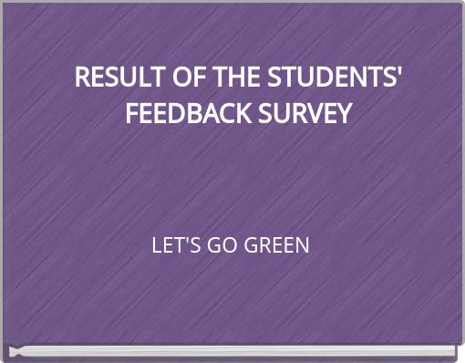 RESULT OF THE STUDENTS' FEEDBACK SURVEY