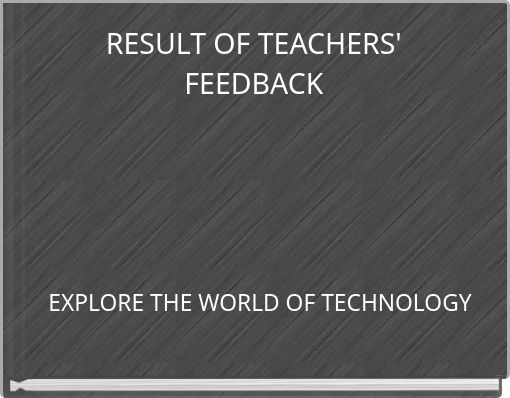 RESULT OF TEACHERS' FEEDBACK