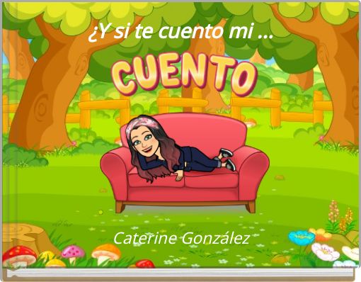 ¿Y si te cuento mi ...