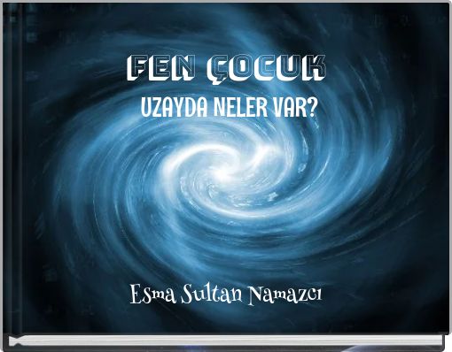 Front cover of 'Fen Çocuk UZAYDA NELER VAR?' 