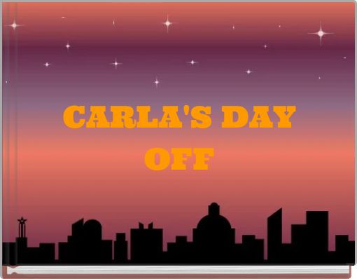 Front cover of 'CARLA'S DAY OFF' 