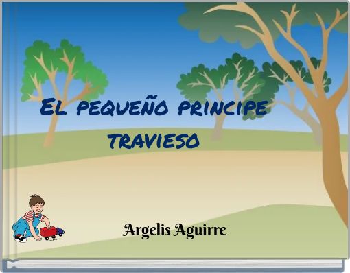 Front cover of 'El pequeño principe travieso' 