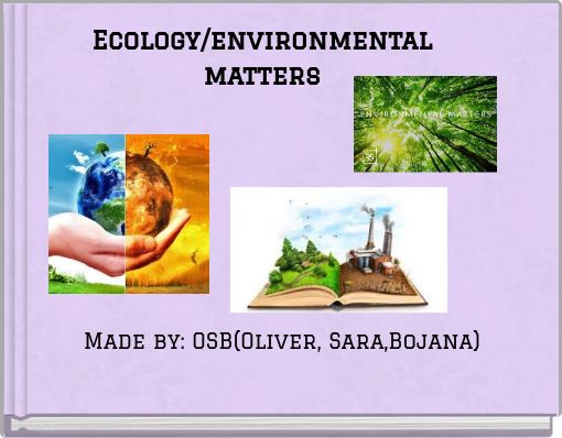 Ecology/environmental matters