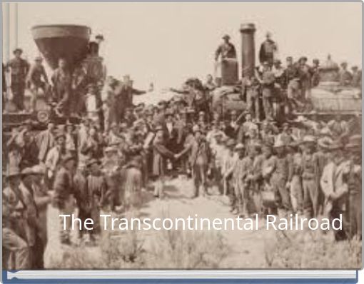 The Transcontinental Railroad