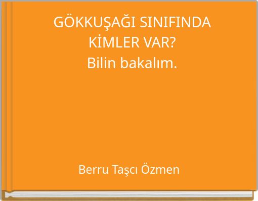GÖKKUŞAĞI SINIFINDA KİMLER VAR? Bilin bakalım.