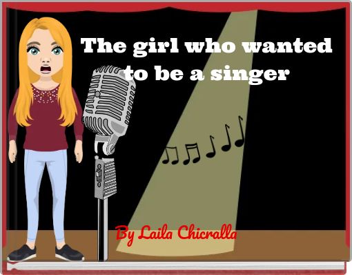 The girl who wanted to be a singer