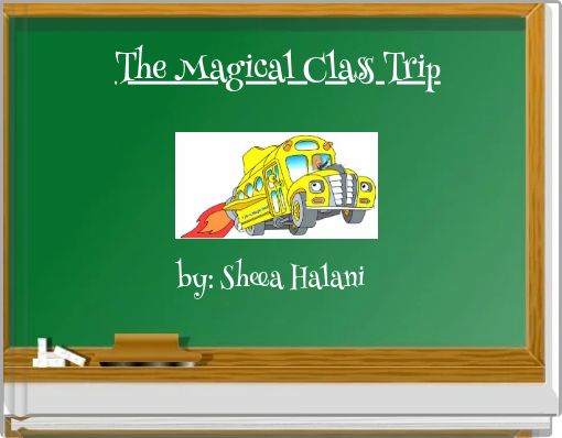 Front cover of 'The Magical Class Trip' 