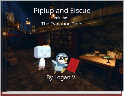 Book Cover for: Piplup and Eiscue Volume 1 The Evolution Thief