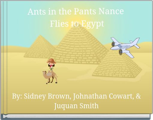 Ants in the Pants Nance Flies to Egypt