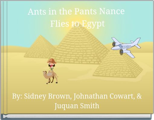 Ants in the Pants Nance Flies to Egypt