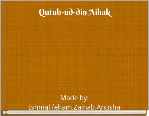 Qutub-ud-din Aibak
