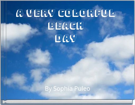 A Very Colorful Beach Day