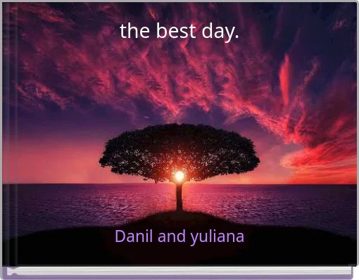 the best day.