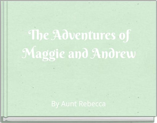 Front cover of 'The Adventures of Maggie and Andrew' 
