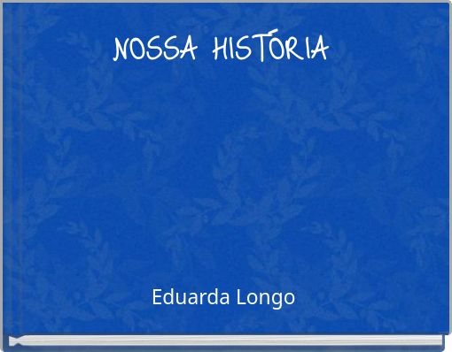 NOSSA HISTÓRIA