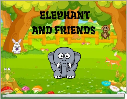 ELEPHANT AND FRIENDS