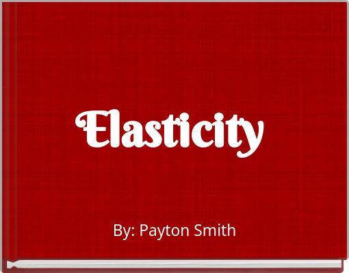 Elasticity