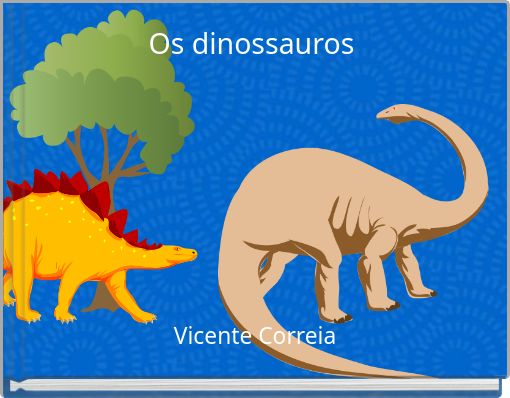 Os dinossauros