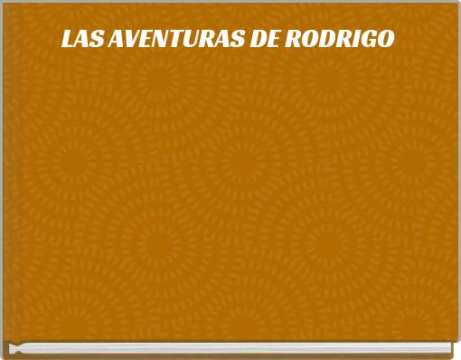 LAS AVENTURAS DE RODRIGO