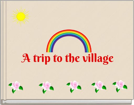 A trip to the village