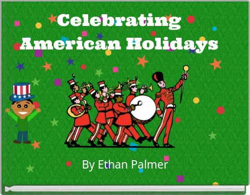 Celebrating American Holidays