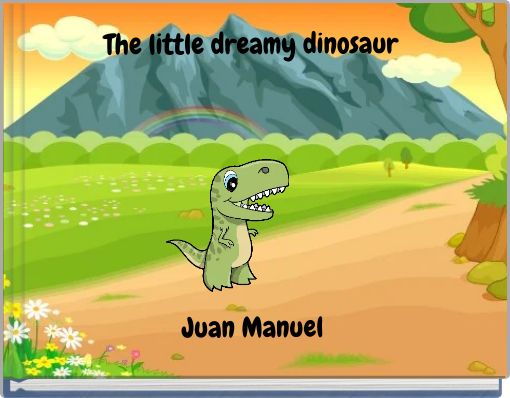 Front cover of 'The little dreamy dinosaur Juan Manuel' 