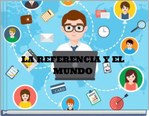 LA REFERENCIA Y EL MUNDO