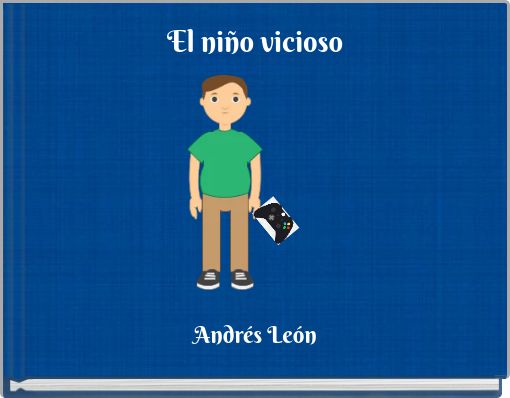 El niño vicioso
