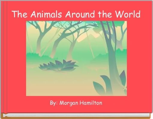 The Animals Around the World