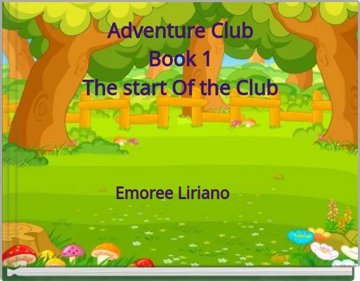 Adventure Club Book 1 The start Of the Club