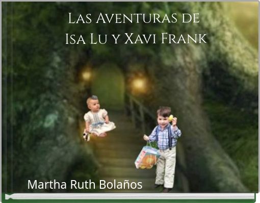 Las Aventuras de Isa Lu y Xavi Frank