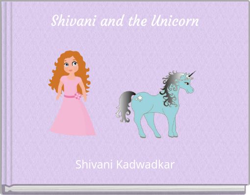 Shivani and the Unicorn