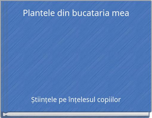 Plantele din bucataria mea