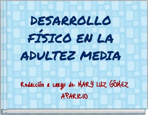 DESARROLLO F&Iacute;SICO EN LA ADULTEZ MEDIA