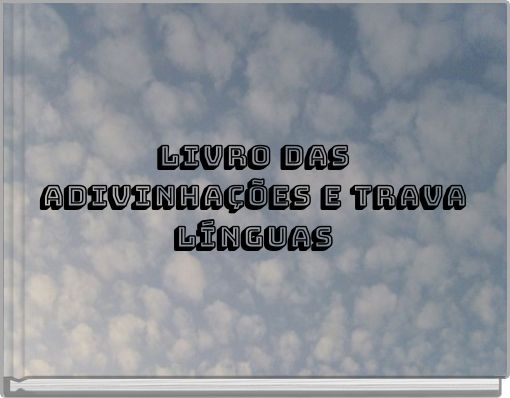 LIVRO DAS ADIVINHAÇÕES E TRAVA LÍNGUAS