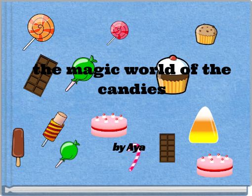 the magic world of the candies