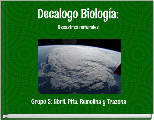Decalogo Biolog&iacute;a: Desastres naturales