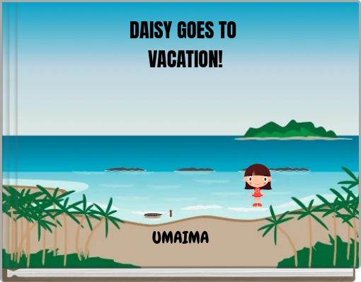 Front cover of 'DAISY GOES TO VACATION!' 