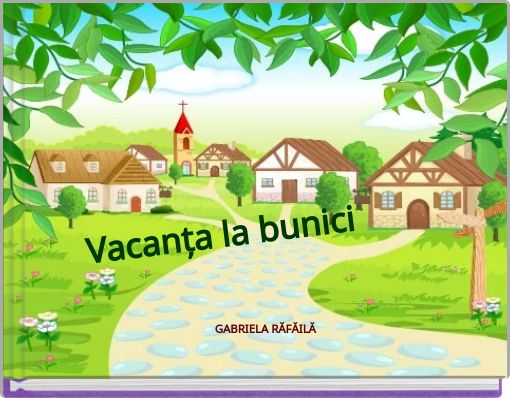 Front cover of 'Vacanța la bunici' 