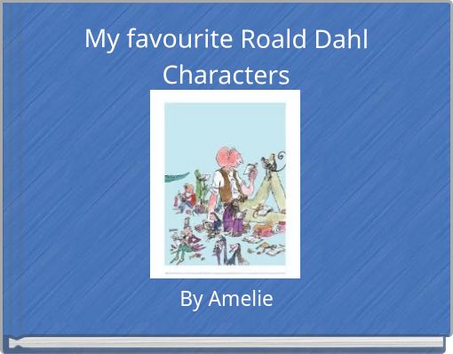 Front cover of 'My favourite Roald Dahl Characters' 