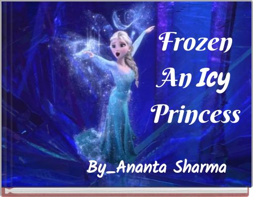 Front cover of 'Frozen An Icy Princess' 