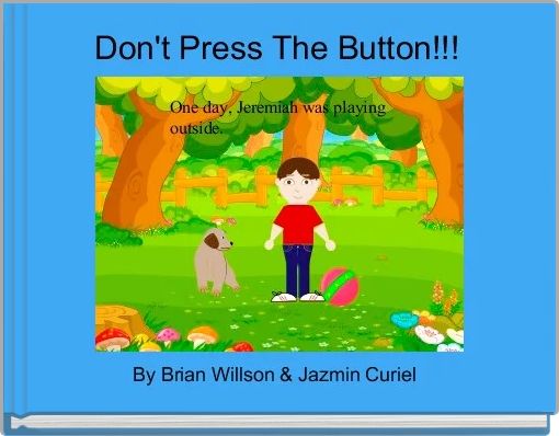 Don't Press The Button!!!
