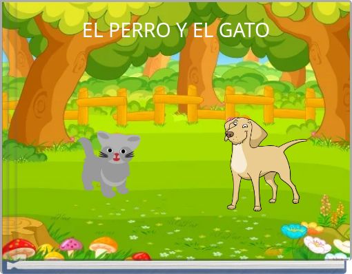 EL PERRO Y EL GATO