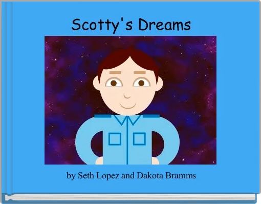 Scotty's Dreams