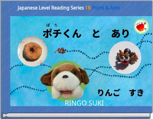 Japanese Level Reading Series 1B Pochi &amp; Ants