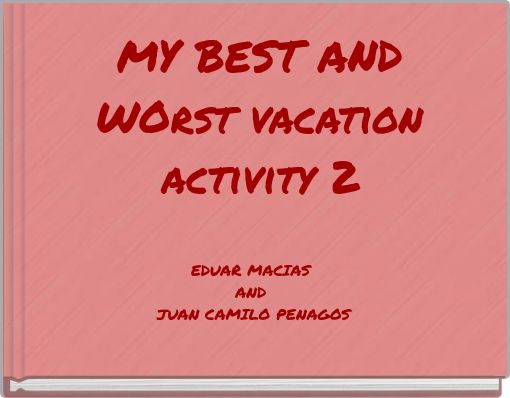 Front cover of 'MY BEST AND WOrst vacation activity 2' 