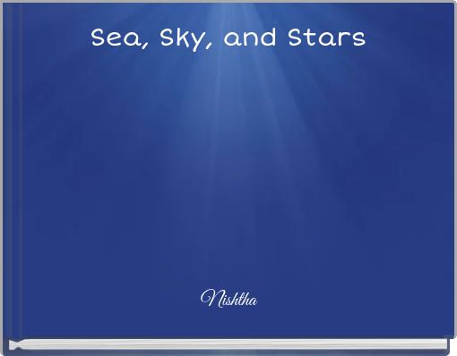 Sea, Sky, and Stars