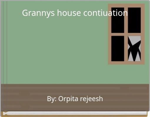 Front cover of 'Grannys house contiuation' 