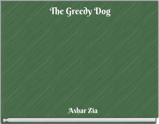 Book Cover for: The Greedy Dog